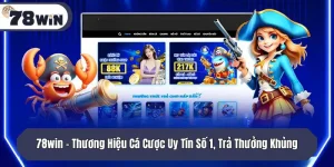 78WIN - Nhà Cái Cá Cược Trực Tuyến Top Đầu Việt Nam
