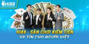 Hi88 – Sân Chơi Cá Cược Online Uy Tín - An Toàn - Đẳng Cấp