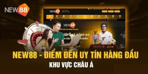 NEW88 – Nhà Cái Cá Cược Online Uy Tín #1 Tại Châu Á